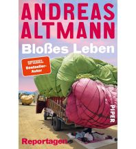 Travel Literature Bloßes Leben Piper Verlag GmbH.