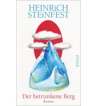 Travel Literature Der betrunkene Berg Piper Verlag GmbH.