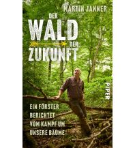 Nature and Wildlife Guides Der Wald der Zukunft Piper Verlag GmbH.