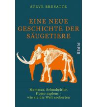 Naturführer Eine neue Geschichte der Säugetiere Piper Verlag GmbH.
