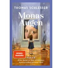 Travel Literature Monas Augen – Eine Reise zu den schönsten Kunstwerken unserer Zeit Piper Verlag GmbH.