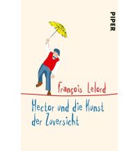 Travel Literature Hector und die Kunst der Zuversicht Piper Verlag GmbH.