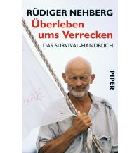 Survival / Bushcraft Überleben ums Verrecken Piper Verlag GmbH.