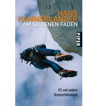 Climbing Stories Am seidenen Faden Piper Verlag GmbH.