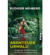 Survival / Bushcraft Abenteuer Urwald Piper Verlag GmbH.