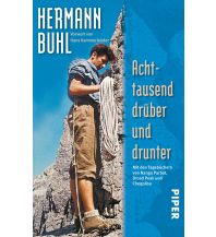 Bergerzählungen Achttausend drüber und drunter Piper Verlag GmbH.