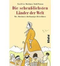 Travel Writing Die scheußlichsten Länder der Welt Piper Verlag GmbH.
