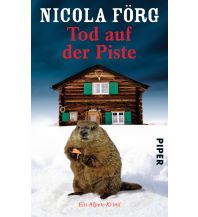 Travel Literature Tod auf der Piste Piper Verlag GmbH.
