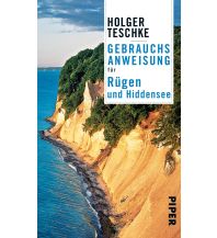 Travel Guides Germany Gebrauchsanweisung für Rügen und Hiddensee Piper Verlag GmbH.