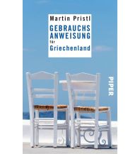 Travel Guides Gebrauchsanweisung für Griechenland Piper Verlag GmbH.