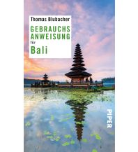 Travel Guides Indonesia Gebrauchsanweisung für Bali Piper Verlag GmbH.