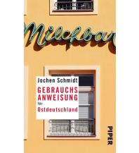 Reiseführer Deutschland Gebrauchsanweisung für Ostdeutschland Piper Verlag GmbH.