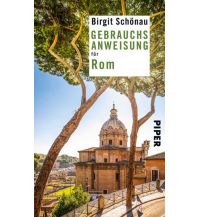 Travel Guides Italy Gebrauchsanweisung für Rom Piper Verlag GmbH.