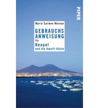 Travel Guides Gebrauchsanweisung für Neapel und die Amalfi-Küste Piper Verlag GmbH.