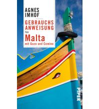 Reiseführer Malta Gebrauchsanweisung für Malta Piper Verlag GmbH.