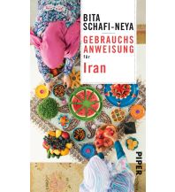 Travel Guides Gebrauchsanweisung für Iran Piper Verlag GmbH.