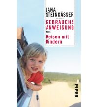 Reiseführer Gebrauchsanweisung fürs Reisen mit Kindern Piper Verlag GmbH.