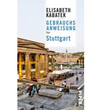 Reiseführer Gebrauchsanweisung für Stuttgart Piper Verlag GmbH.