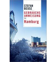 Reiseführer Deutschland Gebrauchsanweisung für Hamburg Piper Verlag GmbH.