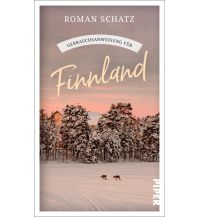 Reiseführer Finnland Gebrauchsanweisung für Finnland Piper Verlag GmbH.