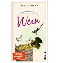 Reise Gebrauchsanweisung für Wein Piper Verlag GmbH.
