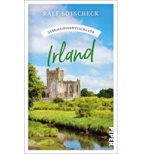 Reiseführer Irland Gebrauchsanweisung für Irland Piper Verlag GmbH.