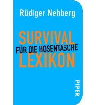 Survival / Bushcraft Survival-Lexikon für die Hosentasche Piper Verlag GmbH.