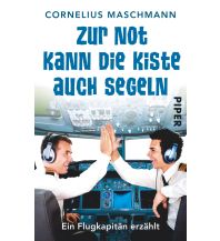 Erzählungen Zur Not kann die Kiste auch segeln Piper Verlag GmbH.