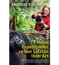 Reiseerzählungen Meine Expeditionen zu den Letzten ihrer Art Piper Verlag GmbH.