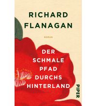 Travel Literature Der schmale Pfad durchs Hinterland Piper Verlag GmbH.