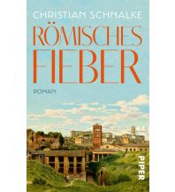 Reiselektüre Römisches Fieber Piper Verlag GmbH.