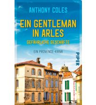 Ein Gentleman in Arles – Gefährliche Geschäfte Piper Verlag GmbH.