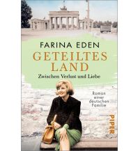 Travel Literature Geteiltes Land – Zwischen Verlust und Liebe Piper Verlag GmbH.