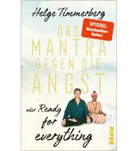 Reiselektüre Das Mantra gegen die Angst oder Ready for everything Piper Verlag GmbH.