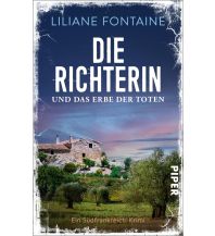 Travel Literature Die Richterin und das Erbe der Toten Piper Verlag GmbH.