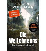 Travel Literature Die Welt ohne uns Piper Verlag GmbH.