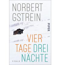 Travel Literature Vier Tage, drei Nächte Piper Verlag GmbH.
