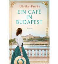 Reiselektüre Ein Café in Budapest Piper Verlag GmbH.