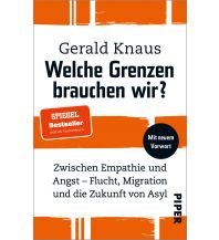Travel Literature Welche Grenzen brauchen wir? Piper Verlag GmbH.