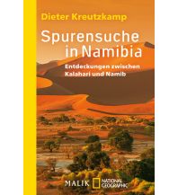 Travel Writing Spurensuche in Namibia Malik National Geographic