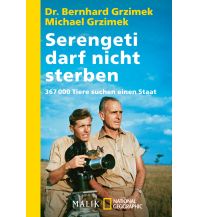 Reiseerzählungen Serengeti darf nicht sterben Malik National Geographic