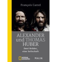 Bergerzählungen Alexander und Thomas Huber national geographic deutschlan