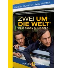 Travel Literature Zwei um die Welt – in 80 Tagen ohne Geld Malik National Geographic