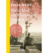 Travel Literature Mehr Mut als Kleider im Gepäck Malik National Geographic