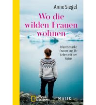 Reiseerzählungen Wo die wilden Frauen wohnen Piper Verlag GmbH.