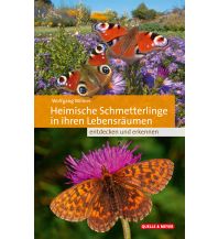 Nature and Wildlife Guides Heimische Schmetterlinge in ihren Lebensräumen entdecken und erkennen Quelle & Meyer Verlag