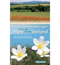 Naturführer Botanische Wanderungen durch den Harz und sein Vorland Quelle & Meyer Verlag