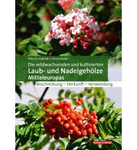 Die wildwachsenden und kultivierten Laub- und Nadelgehölze Mitteleurop Quelle & Meyer Verlag