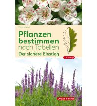 Naturführer Pflanzen bestimmen nach Tabellen Quelle & Meyer Verlag