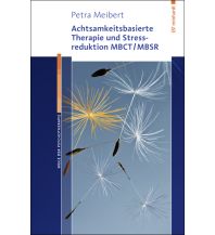 Achtsamkeitsbasierte Therapie und Stressreduktion MBCT/MBSR Reinhardt Ernst GmbH & Co KG Verlag